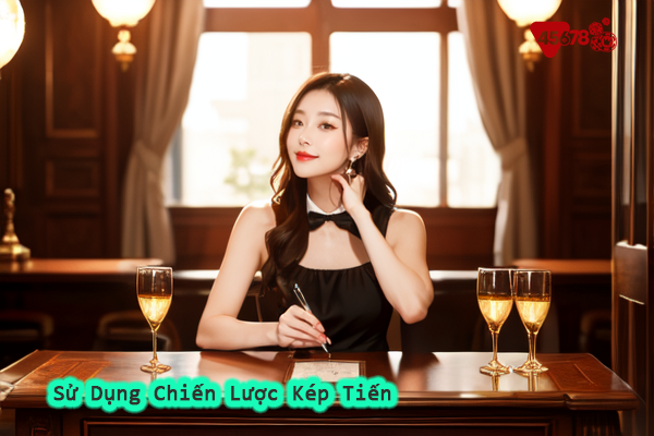 Sử Dụng Chiến Lược Kép Tiến